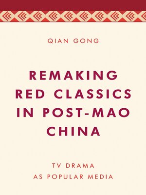 cover image of Remaking Red Classics in Post-Mao China